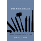 Disarmament Under International Law