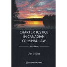 Charter Justice in Canadian Criminal Law 7th Edition