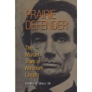 Prairie Defender: The Murder Trials of Abraham Lincoln
