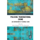 Policing Transnational Crime: Law Enforcement of Criminal Flows