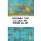 Preferential Trade Agreements and International Law