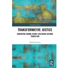 Transformative Justice: Remedying Human Rights Violations Beyond Transition
