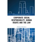 Corporate Social Responsibility, Human Rights and the Law