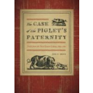 The Case of the Piglet's Paternity: Trials from the New Haven Colony, 1639-1663