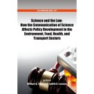 Science and the Law: How the Communication of Science Affects Policy Development in the Environment, Food, Health, and Transport Sectors