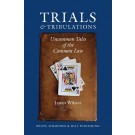 Trials and Tribulations: Uncommon Tales of the Common Law