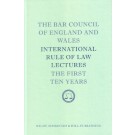 The Bar Council of England and Wales International Rule of Law Lectures: The First Ten Years