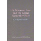 UK Takeover Law and the Board Neutrality Rule