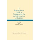 A Practitioner's Guide to Probate and the Administration of Estates 4th Edition