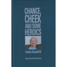 Chance, Cheek and Some Heroics