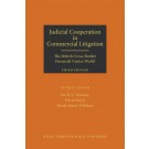 Judicial Cooperation in Commercial Litigation 3rd ed (The British Cross-Border Financial Centre World)