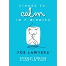 Stress to Calm in 7 Minutes for Lawyers