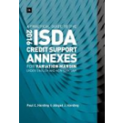 A Practical Guide to the 2016 ISDA (R) Credit Support Annexes For Variation Margin under English and New York Law