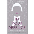 In Your Defence: Stories of Law and Life