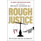Rough Justice: Do we have the law we deserve?