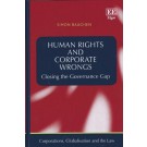 Human Rights and Corporate Wrongs: Closing the Governance Gap