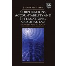 Corporations, Accountability and International Criminal Law: Industry and Atrocity