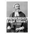 Prendergast Legal Villain?