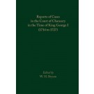 Reports of Cases in the Court of Chancery in the Time of King George I (1714 to 1727)