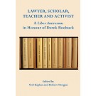Lawyer, Scholar, Teacher and Activist: A Liber Amicorum in Honour of Derek Roebuck