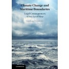 Climate Change and Maritime Boundaries: Legal Consequences of Sea Level Rise