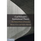 Carl Schmitt's Institutional Theory: The Political Power of Normality