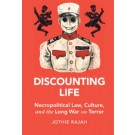 Discounting Life: Necropolitical Law, Culture, and the Long War on Terror