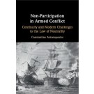 Non-Participation in Armed Conflict: Continuity and Modern Challenges to the Law of Neutrality