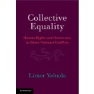 Collective Equality: Human Rights and Democracy in Ethno-National Conflicts