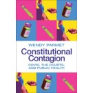 Constitutional Contagion: COVID, the Courts, and Public Health