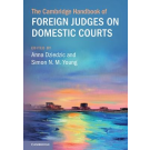 The Cambridge Handbook of Foreign Judges on Domestic Courts