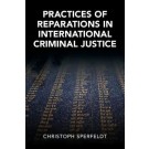 Practices of Reparations in International Criminal Justice