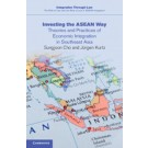 Investing the ASEAN Way: Theories and Practices of Economic Integration in Southeast Asia