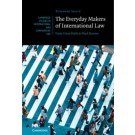 The Everyday Makers of International Law: From Great Halls to Back Rooms