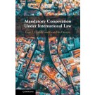 Mandatory Cooperation Under International Law