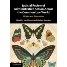Judicial Review of Administrative Action Across the Common Law World: Origins and Adaptation