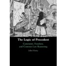 The Logic of Precedent: Constraint, Freedom, and Common Law Reasoning