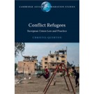 Conflict Refugees: European Union Law and Practice