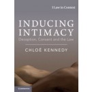 Inducing Intimacy: Deception, Consent and the Law