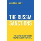 The Russia Sanctions: The Economic Response to Russia's Invasion of Ukraine