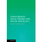 Child Rights, Legal Theory and Social Advocacy