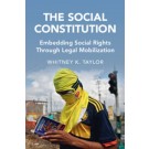 The Social Constitution: Embedding Social Rights Through Legal Mobilization