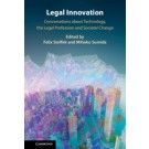 Legal Innovation: Conversations about Technology, the Legal Profession and Societal Change