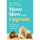 Move Slow and Upgrade: The Power of Incremental Innovation