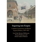 Inquiring into Empire:Colonial Commissions and British Imperial Reform, 1819–1833