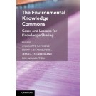 The Environmental Knowledge Commons: Cases and Lessons for Knowledge Sharing