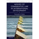 Misuses of Comparative Law in International Development