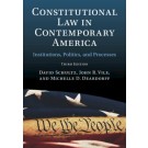 Constitutional Law in Contemporary America: Institutions, Politics, and Processes 3rd ed