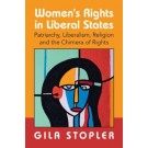 Women's Rights in Liberal States: Patriarchy, Liberalism, Religion and the Chimera of Rights