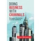 Doing Business with Criminals: Between Exclusion and Surveillance